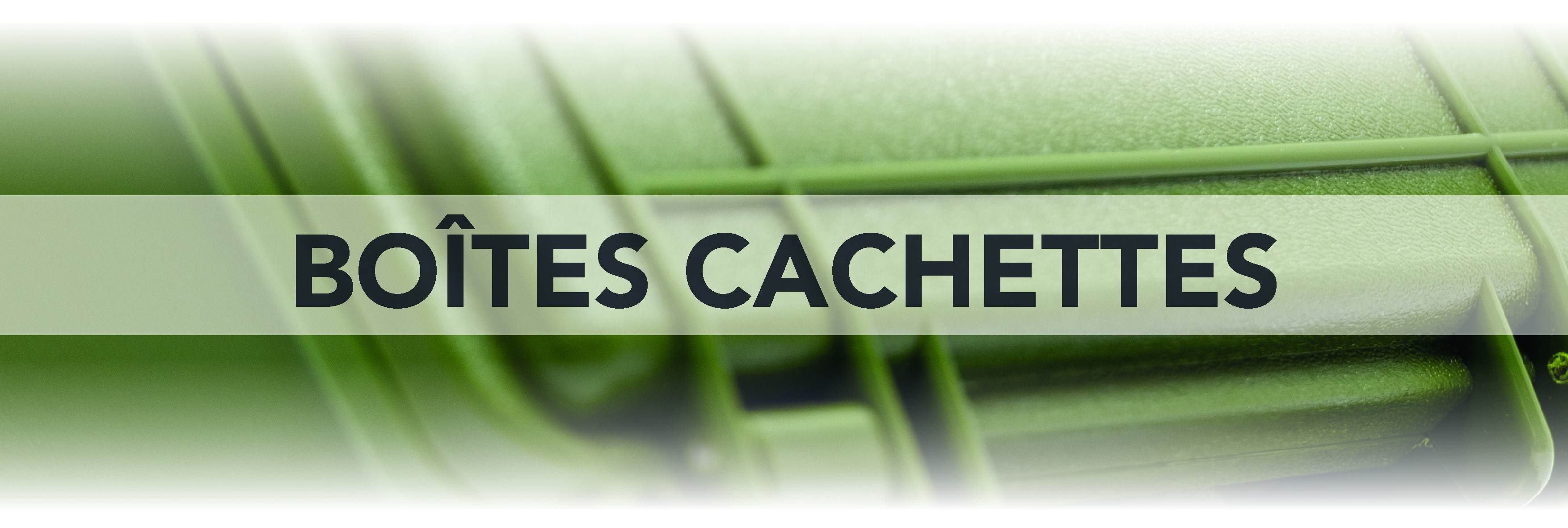 Boîtes cachette